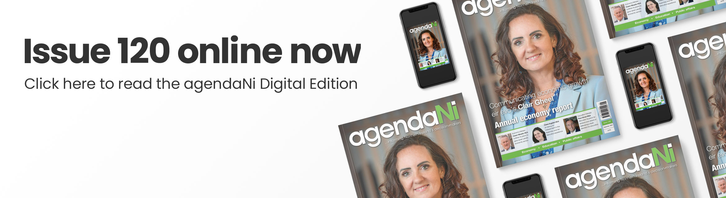 Issue 120 online now. Click here to read the agendaNi Digital Edition.